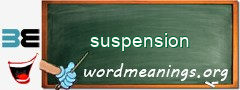 WordMeaning blackboard for suspension